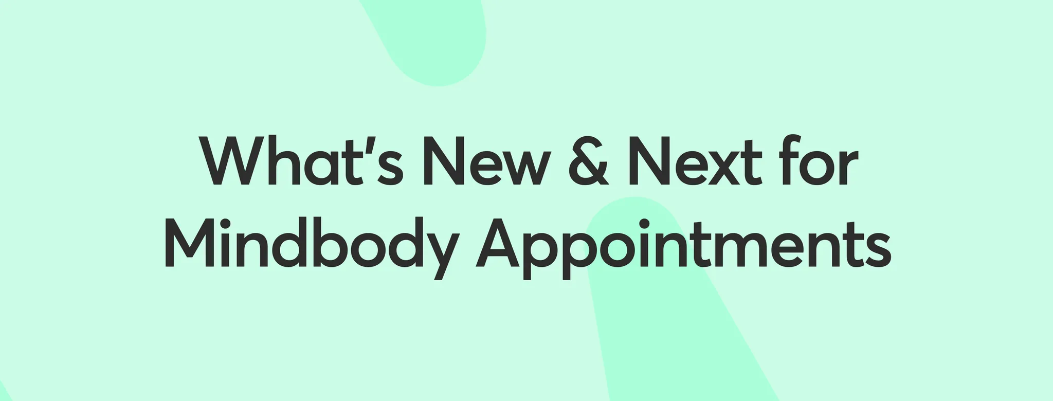 Mindbody appointments product updates