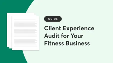 Client Experience Audit for Your Fitness Business 